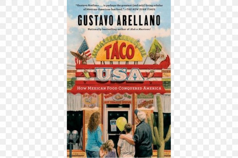 Taco USA: How Mexican Food Conquered America Mexican Cuisine United States Planet Taco: A Global History Of Mexican Food, PNG, 900x600px, Mexican Cuisine, Advertising, Author, Book, Brand Download Free