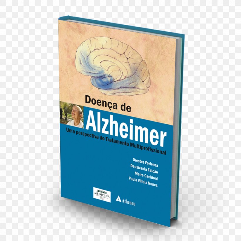 Alzheimer's Disease Tratamento Medicine Health, PNG, 1200x1200px, Disease, Book, Brand, Complication, Health Download Free