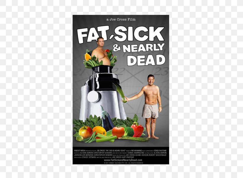 Fat, Sick & Nearly Dead Juice Fasting Documentary Film Health, PNG, 510x600px, Juice, Advertising, Documentary Film, Fat Sick And Nearly Dead, Film Download Free