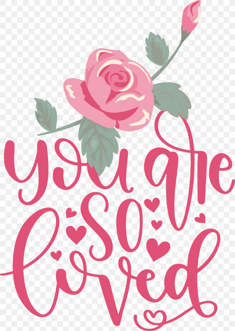 You Are Do Loved Valentines Day Valentines Day Quote, PNG, 2128x2999px, Valentines Day, Cricut, Floral Design, Free Love Download Free