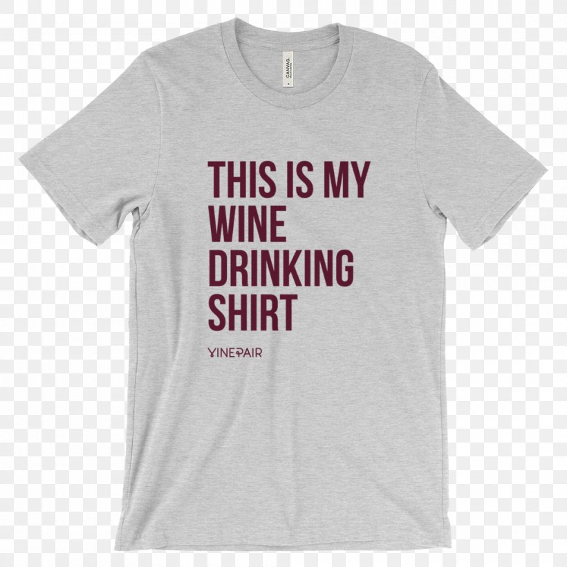 T-shirt Wine Alcoholic Drink, PNG, 1000x1000px, Tshirt, Active Shirt, Alcoholic Drink, Brand, Clothing Download Free