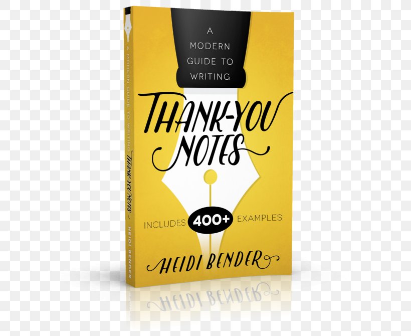 A Modern Guide To Writing Thank-You Notes Letter Of Thanks 101 Ways To Say Thank You: Notes Of Gratitude For All Occasions, PNG, 600x670px, Writing, Book, Brand, Cover Letter, Essay Download Free