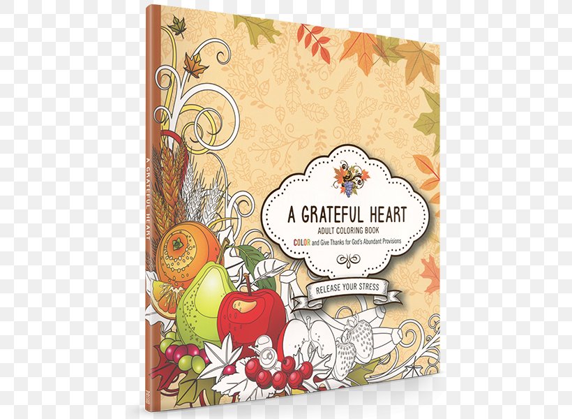 A Grateful Heart Adult Coloring Book: Color And Give Thanks For God's Abundant Provisions Scenes From Heaven Adult Coloring Book: Beautiful Imageries Of Angels And Eternity, PNG, 600x600px, Book, Adult, Bible Study, Coloring Book, Cookbook Download Free