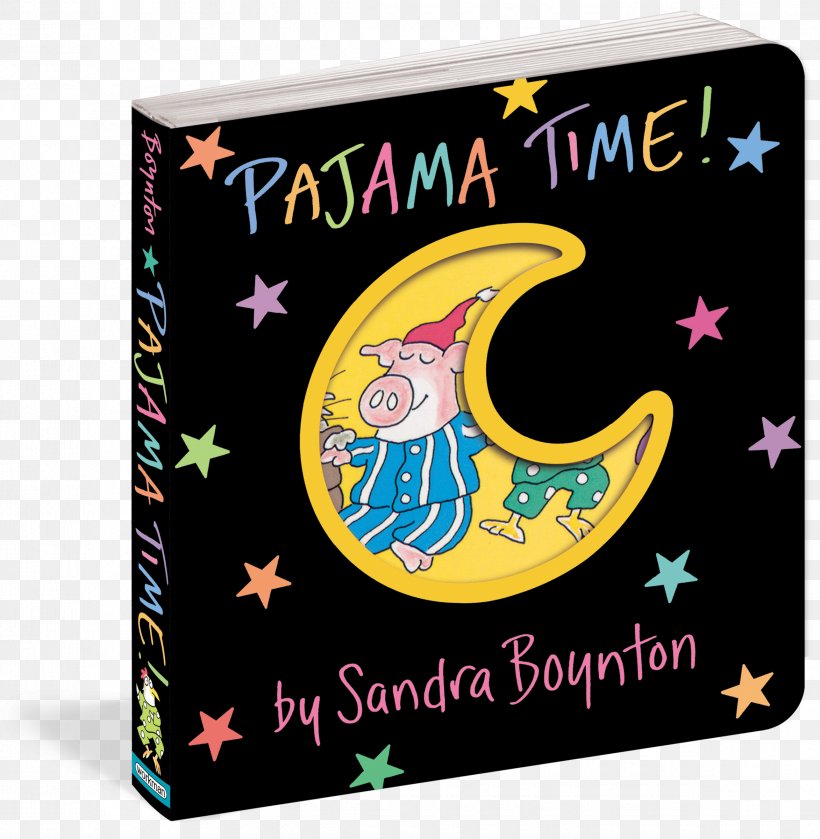 Pajama Time! Book Infant Pajamas Bedtime, PNG, 2345x2400px, Book, Bedtime, Bedtime Story, Board Book, Crescent Download Free