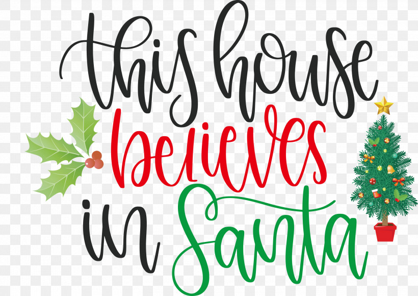 This House Believes In Santa Santa, PNG, 3000x2123px, This House Believes In Santa, Branching, Christmas Day, Christmas Ornament, Christmas Ornament M Download Free