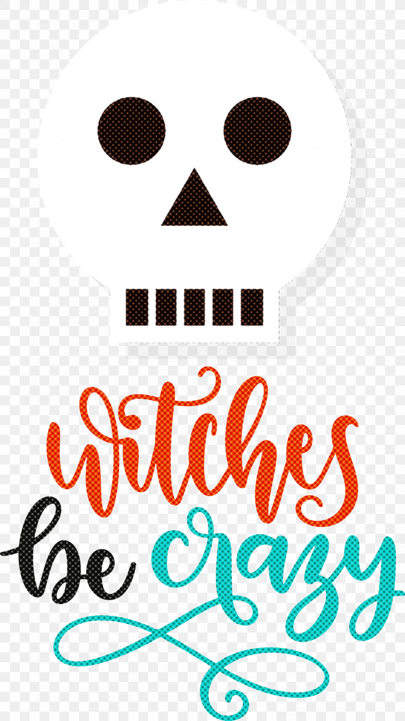Happy Halloween Witches Be Crazy, PNG, 1686x3000px, Happy Halloween, Behavior, Biology, Happiness, Human Download Free