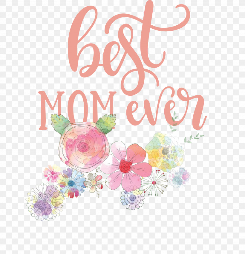 Mothers Day Best Mom Ever Mothers Day Quote, PNG, 2894x3009px, Mothers Day, Best Mom Ever, Calligraphy, Gift, Idea Download Free
