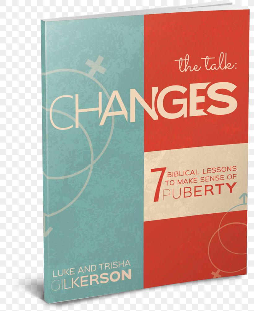 Changes: 7 Biblical Lessons To Make Sense Of Puberty Bible The Talk: 7 Lessons To Introduce Your Child To Biblical Sexuality New Testament, PNG, 795x1003px, Bible, Bible Study, Book, Brand, Child Download Free