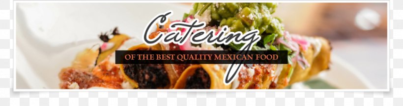 Mexican Cuisine Zapopan Mexican Food Catering Recipe, PNG, 980x260px, Mexican Cuisine, Advertising, Banquet, Brand, Budget Download Free