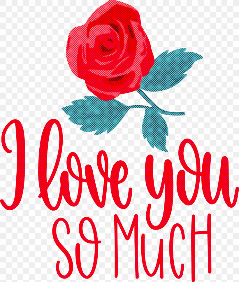 I Love You So Much Valentines Day Love, PNG, 2543x2999px, I Love You So Much, Cut Flowers, Floral Design, Flower, Garden Roses Download Free