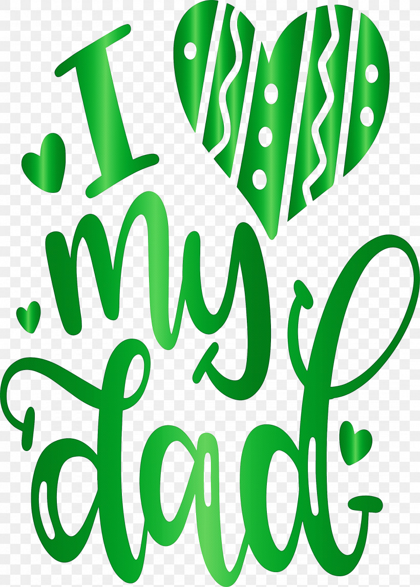 I Love My Dad Happy Fathers Day, PNG, 2150x3000px, I Love My Dad, Calligraphy, Day, Father, Fathers Day Download Free
