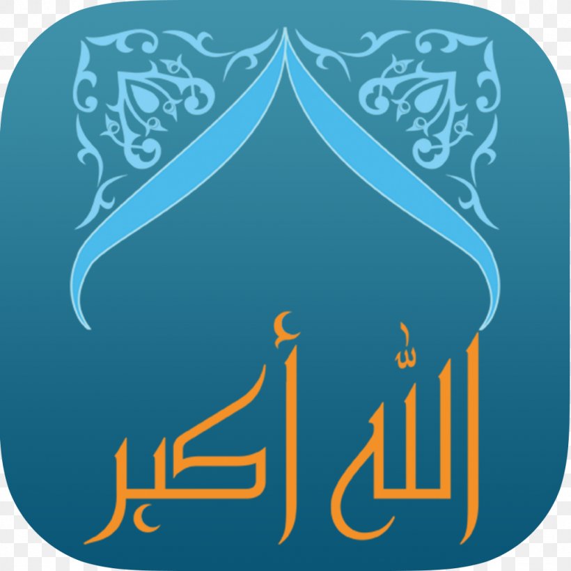 Takbir Allah Salah Adhan Names Of God In Islam, PNG, 1024x1024px, Takbir, Adhan, Allah, Android, Blue Download Free
