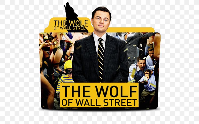Jordan Belfort Catching The Wolf Of Wall Street Way Of The Wolf: Straight Line Selling: Master The Art Of Persuasion, Influence, And Success Film, PNG, 512x512px, Jordan Belfort, Brand, Catching The Wolf Of Wall Street, Film, Film Poster Download Free