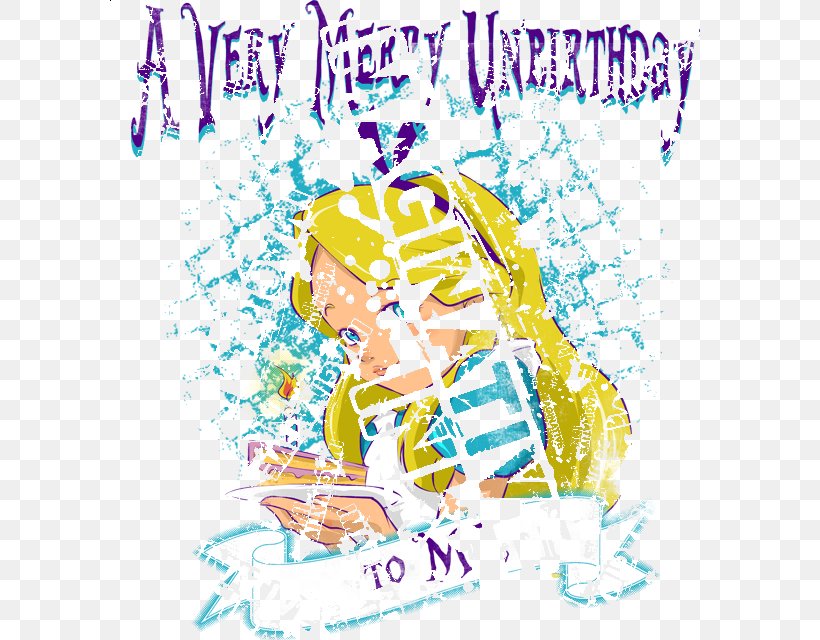 Unbirthday Graphic Design Clip Art, PNG, 600x640px, Unbirthday, Alice In Wonderland, Area, Art, Artwork Download Free