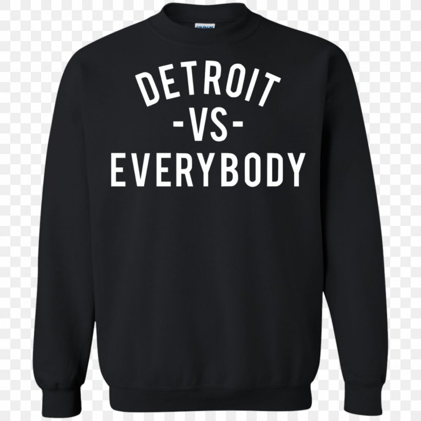 T-shirt Detroit Vs. Everybody Hoodie Neckline, PNG, 1155x1155px, Tshirt, Active Shirt, Black, Bluza, Brand Download Free