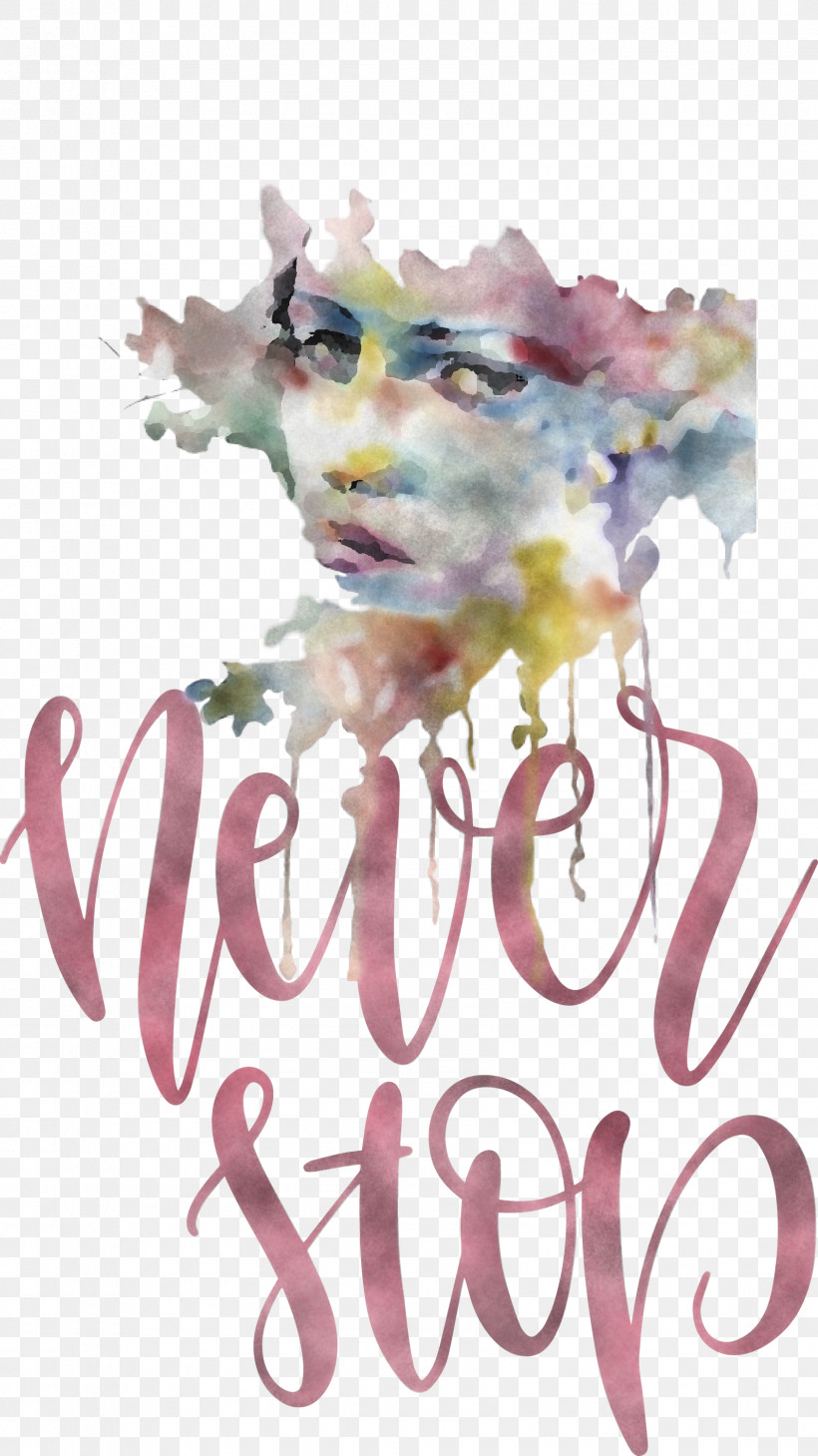 Never Stop Motivational Inspirational, PNG, 1685x2999px, Never Stop, Flower, Inspirational, Meter, Motivational Download Free