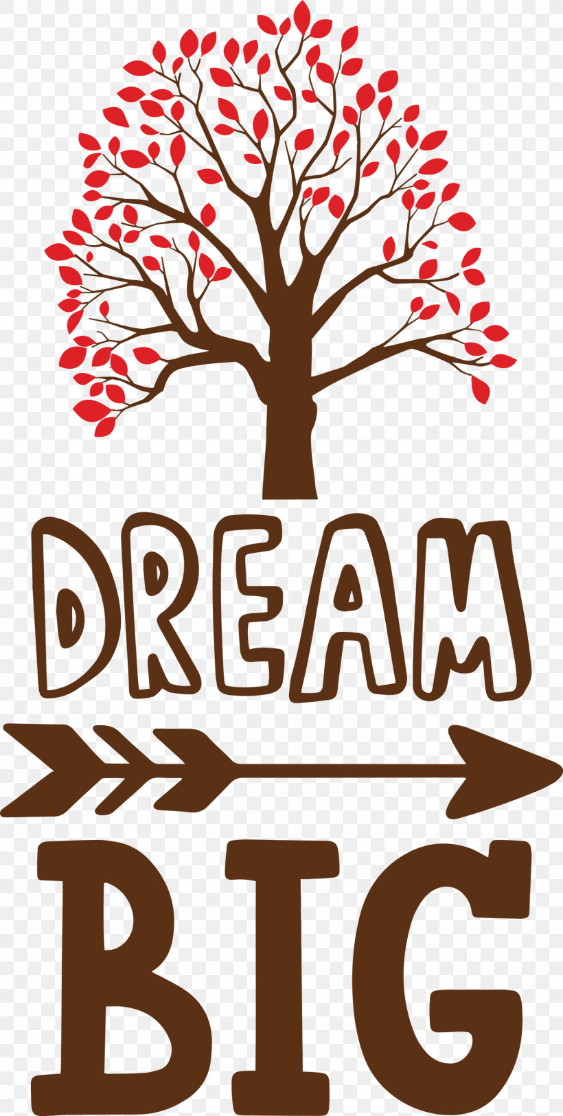 Dream Big, PNG, 1513x2999px, Dream Big, Cricut, Idea, Logo, Motivational Poster Download Free