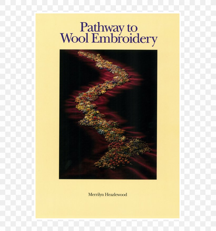 Pathway To Wool Embroidery Fuchsias An Encyclopedia Of Wool Embroidery: Herbs, Grasses, Flowers Embroidering With Silk Ribbon, PNG, 897x960px, Pathway To Wool Embroidery, Clothing, Crewel Embroidery, Embellishment, Embroidery Download Free