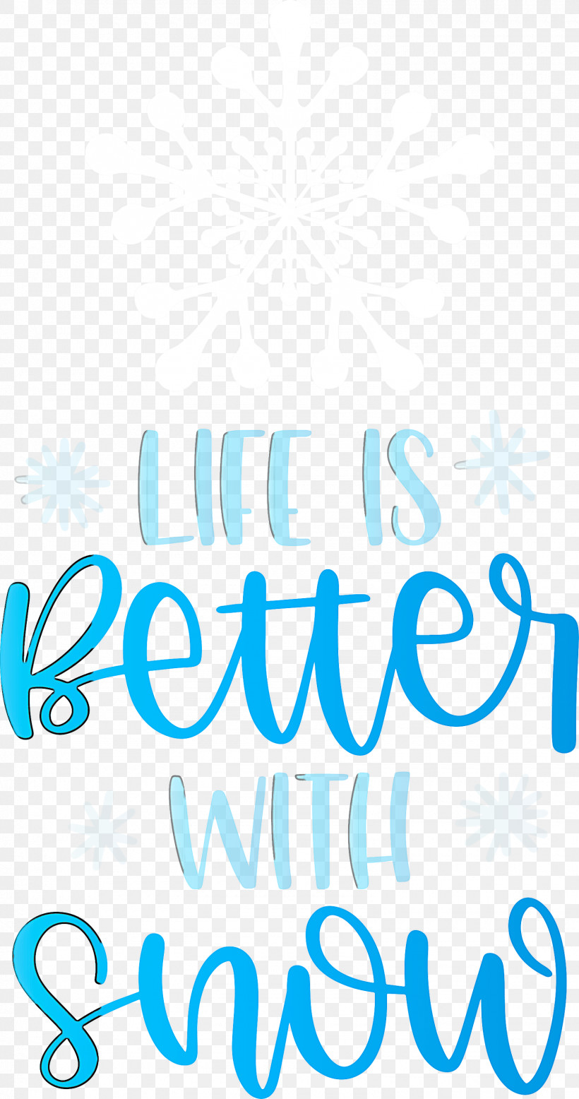 Life Is Better With Snow Snow Winter, PNG, 1580x3000px, Life Is Better With Snow, Calligraphy, Geometry, Line, Logo Download Free