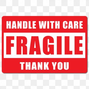 Handle With Care Images Handle With Care Transparent Png Free Download