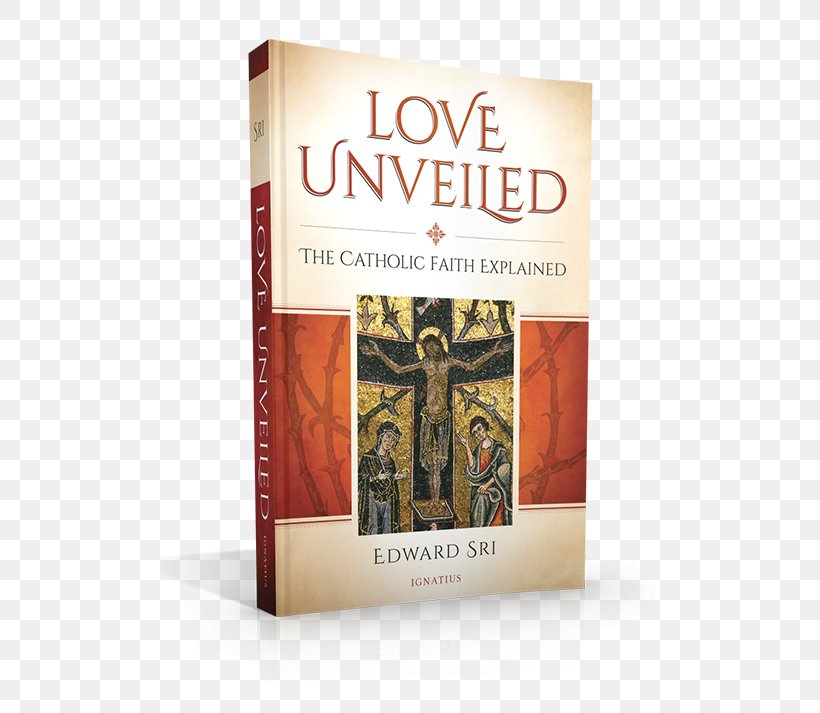Love Unveiled: The Catholic Faith Explained Who Am I To Judge? Responding To Relativism With Logic And Love Book Amazon.com Catholic Church, PNG, 500x713px, Book, Amazoncom, Catechism, Catholic Church, Catholicism Download Free