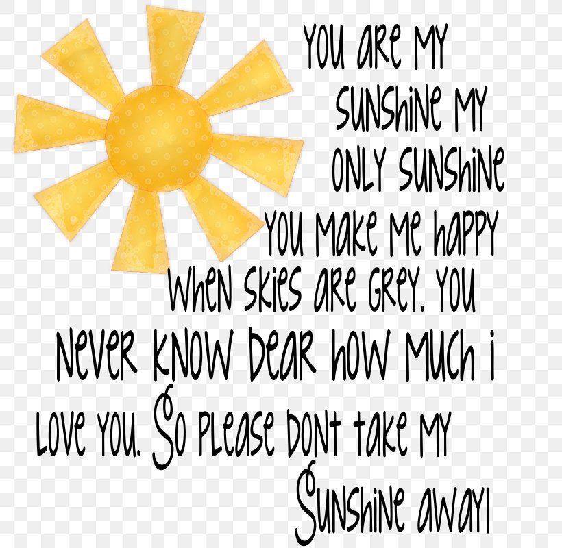 T-shirt You Are My Sunshine Clothing My Only Sunshine, PNG, 800x800px, Tshirt, Area, Art, Brand, Cafepress Download Free