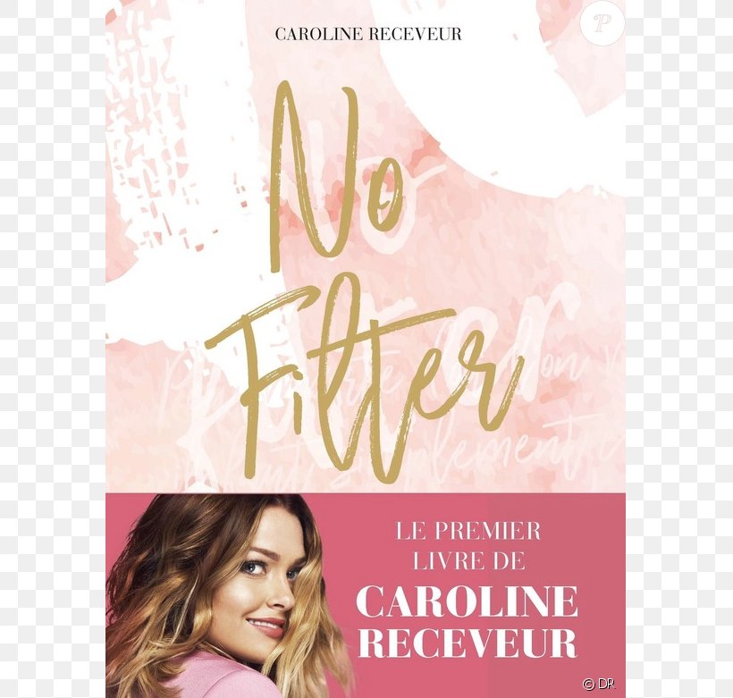 Caroline Receveur No Filter Coffee Table Book E-book, PNG, 675x781px, Caroline Receveur, Beauty, Biography, Blog, Book Download Free