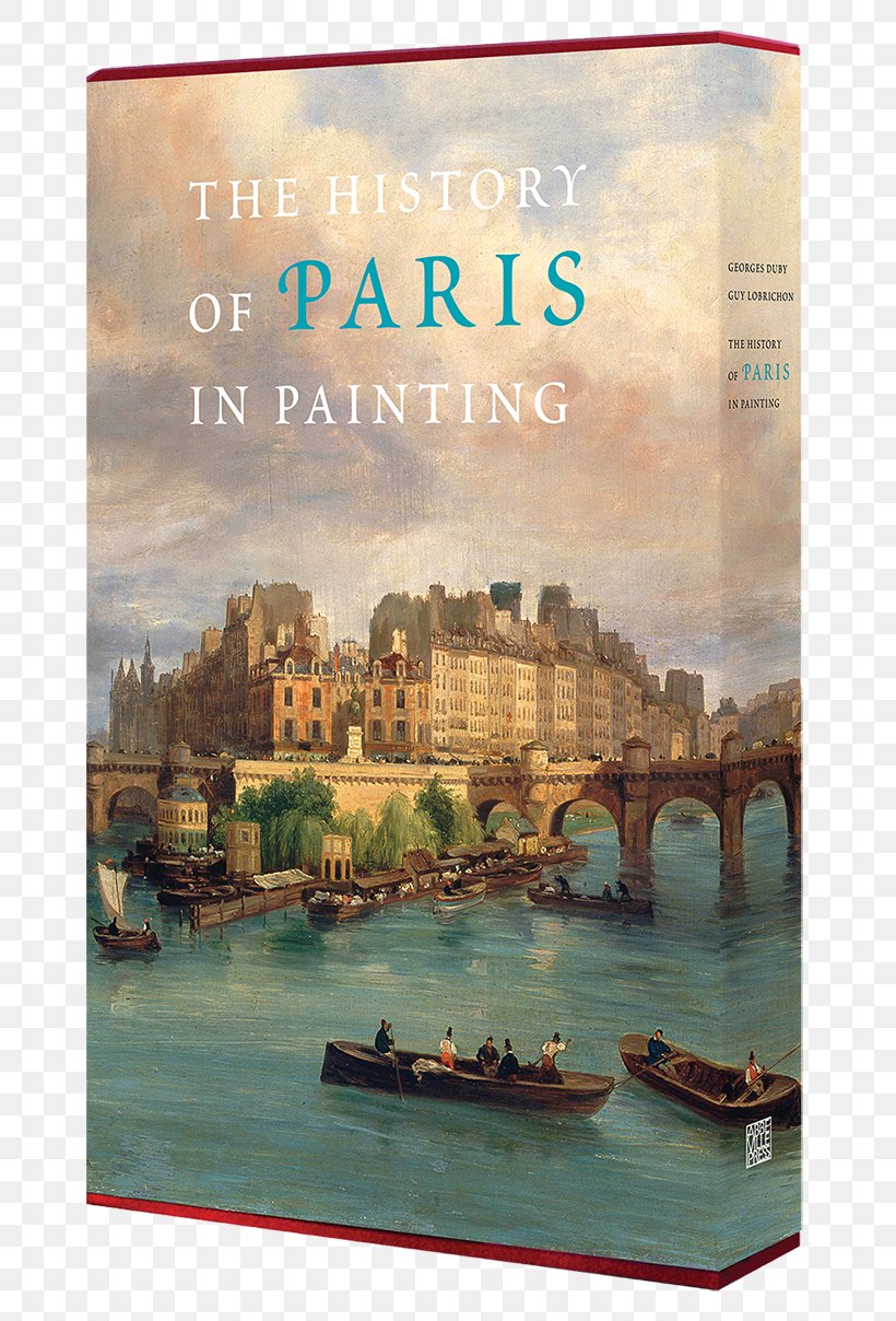 The History Of Paris In Painting Middle Ages, PNG, 750x1208px, Paris, Advertising, Art, Art History, Author Download Free