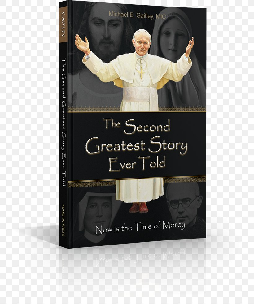 Michael E. Gaitley Second Greatest Story Ever Told 33 Days To Morning Glory: A Do-It-Yourself Retreat In Preparation For Marian Consecration Book Purgatory, PNG, 750x981px, Michael E Gaitley, Book, Canvas Print, Chaplet Of The Divine Mercy, Gallery Wrap Download Free