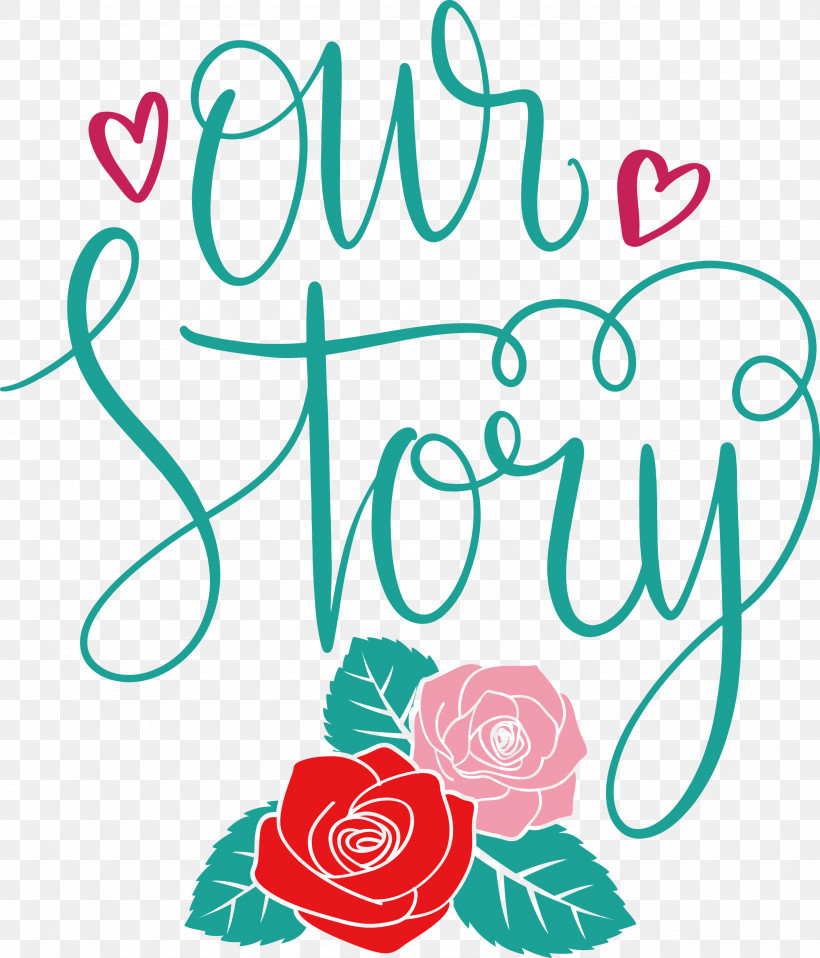 Our Story Love Quote, PNG, 2566x3000px, Our Story, Cut Flowers, Free, Love Quote Download Free