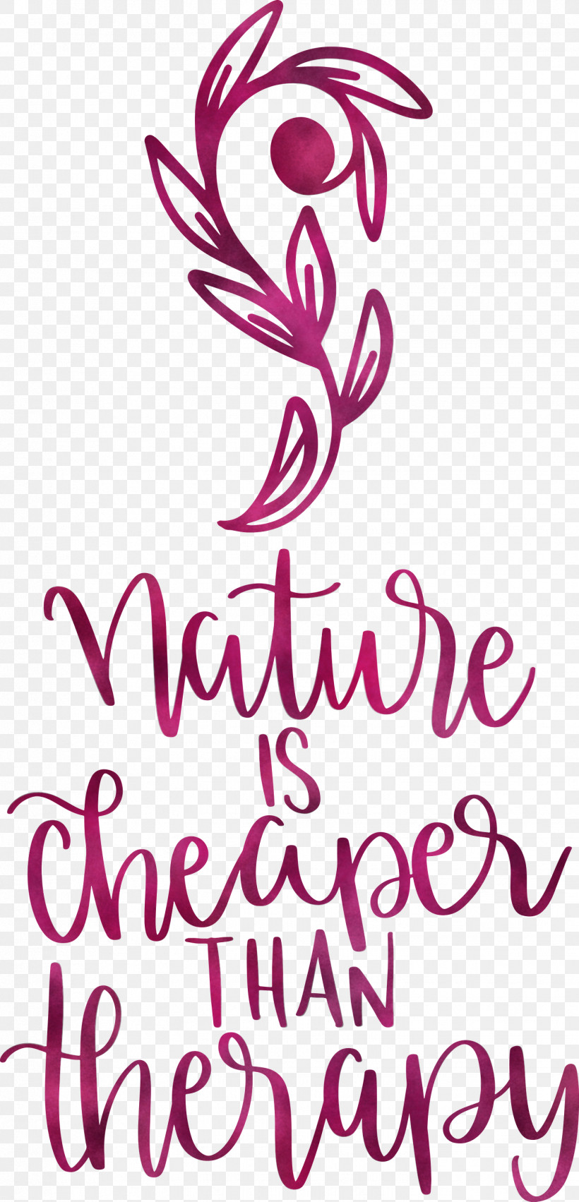 Nature Is Cheaper Than Therapy Nature, PNG, 1444x2999px, Nature, Calligraphy, Flower, Geometry, Line Download Free