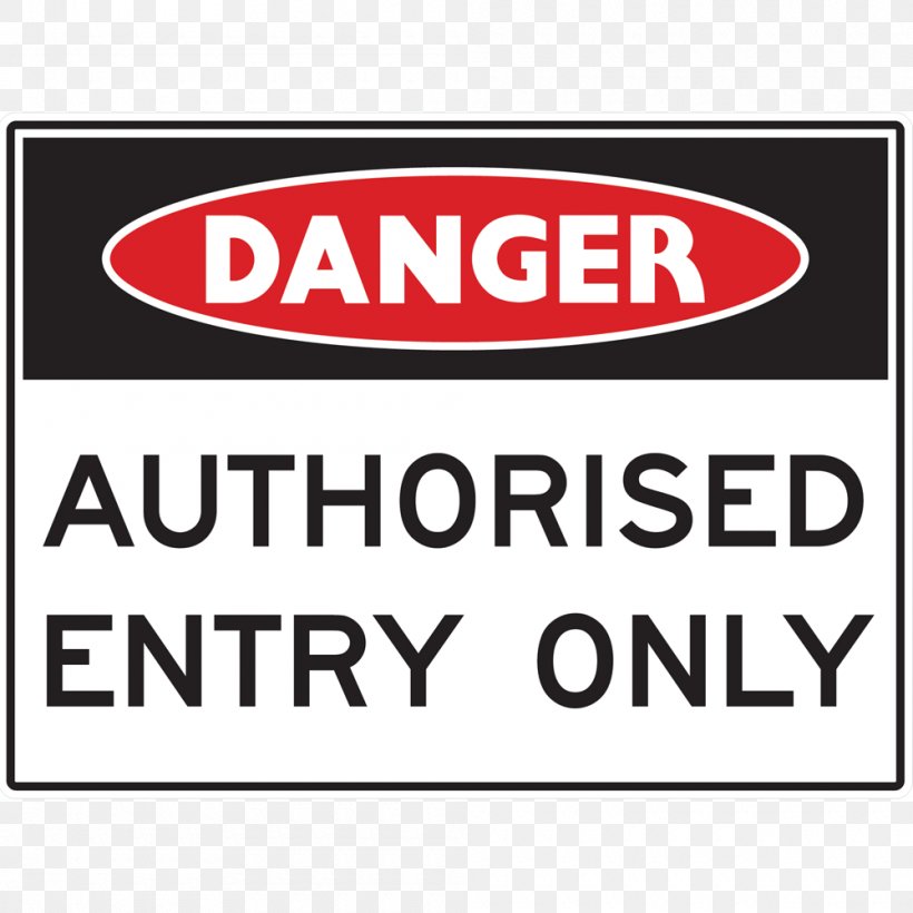 Signage Keep Out Warning Sign Label, PNG, 1000x1000px, Sign, Area, Brand, Corrugated Plastic, Danger Download Free