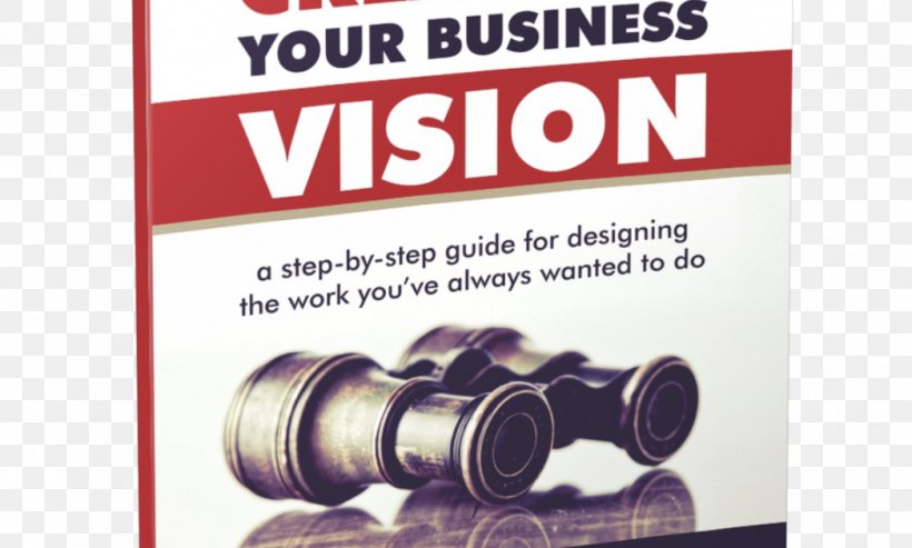 Creating Your Business Vision: A Step-by-Step Guide For Designing The Work You've Always Wanted To Do The Leadership Challenge Vision Book E-book, PNG, 1047x630px, Book, Amazon Books, Brand, Business, Ebook Download Free