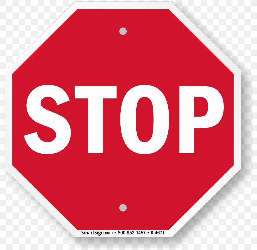 Stop Sign Traffic Sign Signage Driving Logo, PNG, 800x800px, Stop Sign ...