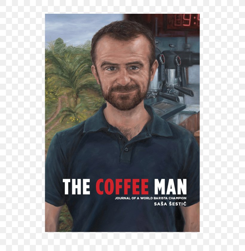 Sasa Sestic The Coffee Man World Barista Championship Cafe, PNG, 583x840px, Coffee Man, Aeropress, Australia, Barista, Beard Download Free