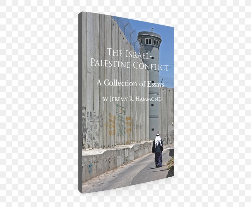 Israeli–Palestinian Conflict Israeli West Bank Barrier Gaza Strip, PNG, 500x676px, Israel, Architecture, Building, Conflict, Facade Download Free