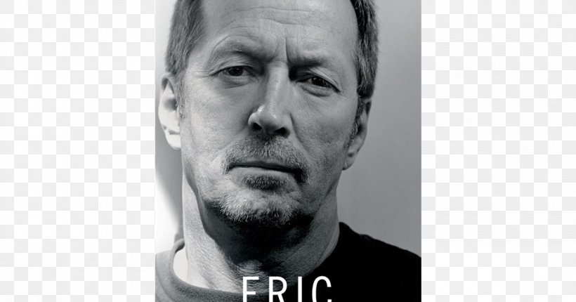 Clapton Par Eric Clapton Clapton: The Autobiography Guitarist Blues, PNG, 1200x630px, Eric Clapton, Black And White, Blues, Book, Chin Download Free