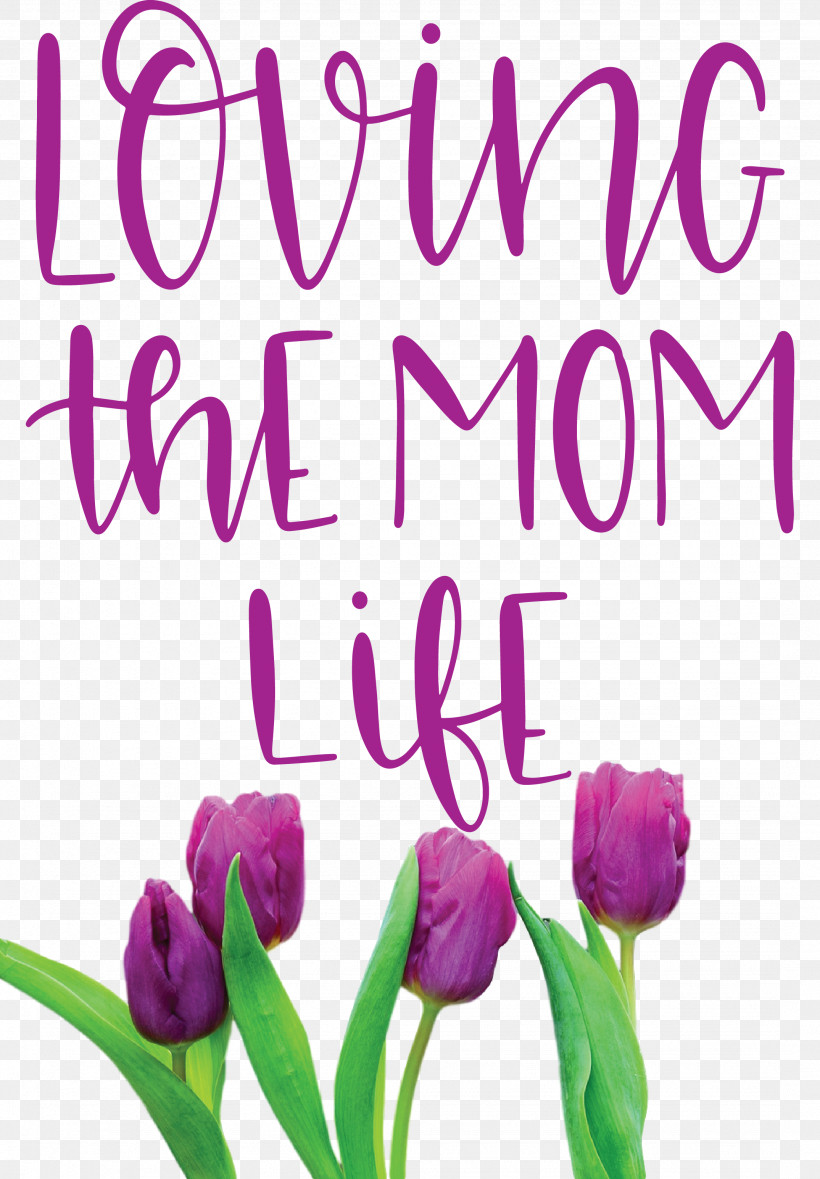 Mothers Day Mothers Day Quote Loving The Mom Life, PNG, 2149x3091px, Mothers Day, Cut Flowers, Floral Design, Flower, Herbaceous Plant Download Free