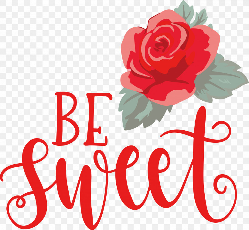 Be Sweet Love Quote Valentines Day, PNG, 3000x2777px, Be Sweet, Cut Flowers, Floral Design, Flower, Garden Download Free