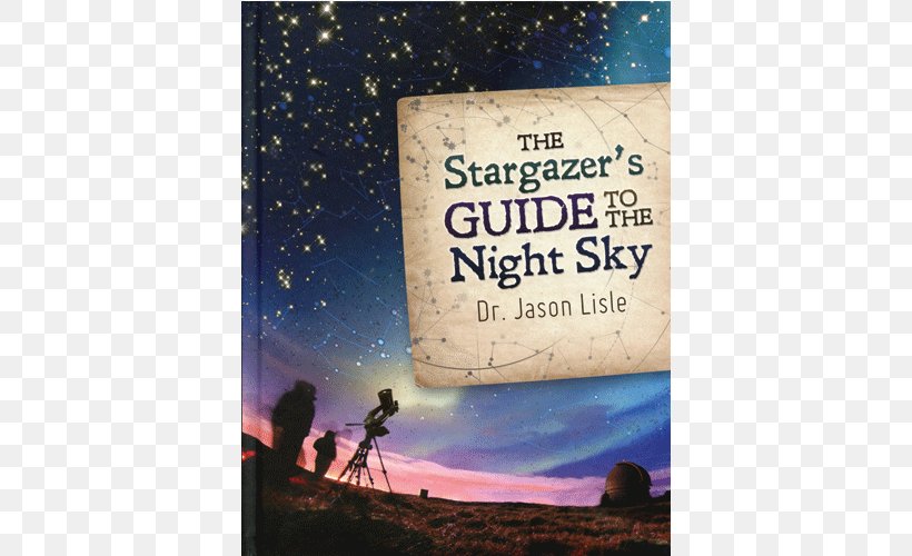 The Stargazer's Guide To The Night Sky Hardcover Stock Photography Book, PNG, 500x500px, Hardcover, Advertising, Book, Night Sky, Photography Download Free