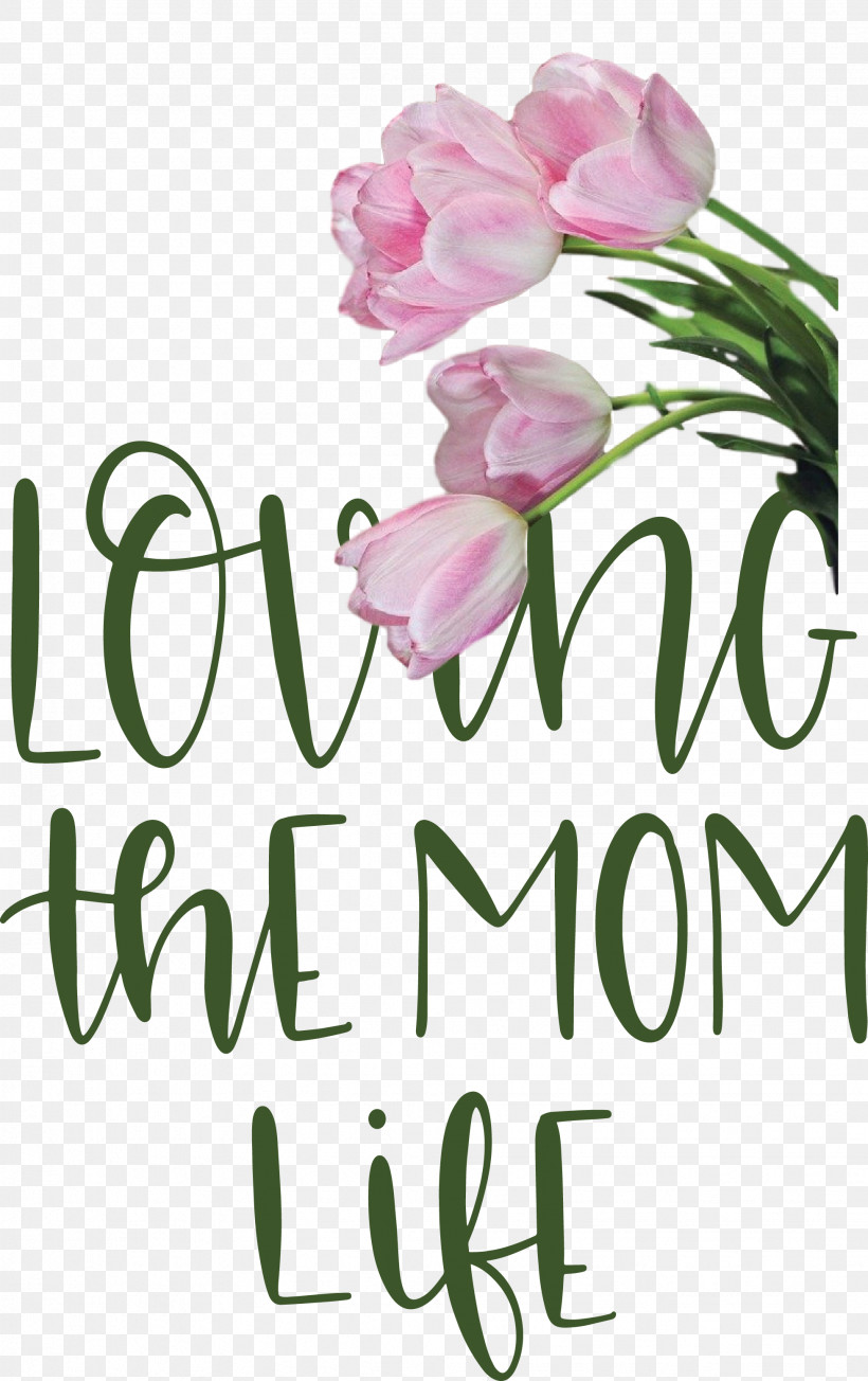 Mothers Day Mothers Day Quote Loving The Mom Life, PNG, 1953x3108px, Mothers Day, Cut Flowers, Floral Design, Flower, Garden Download Free