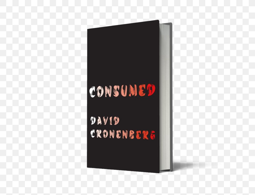 Consumed Hardcover Brand Book Product, PNG, 625x625px, Consumed, Book, Brand, David Cronenberg, Hardcover Download Free