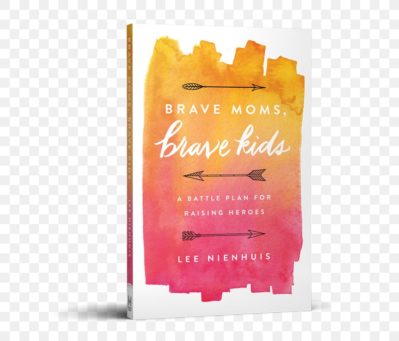 Brave Moms, Brave Kids: A Battle Plan For Raising Heroes Brave Mom: Facing And Overcoming Your Real Mom Fears Mother No More Perfect Moms: Learn To Love Your Real Life Child, PNG, 640x700px, Mother, Advertising, Barnes Noble, Book, Child Download Free