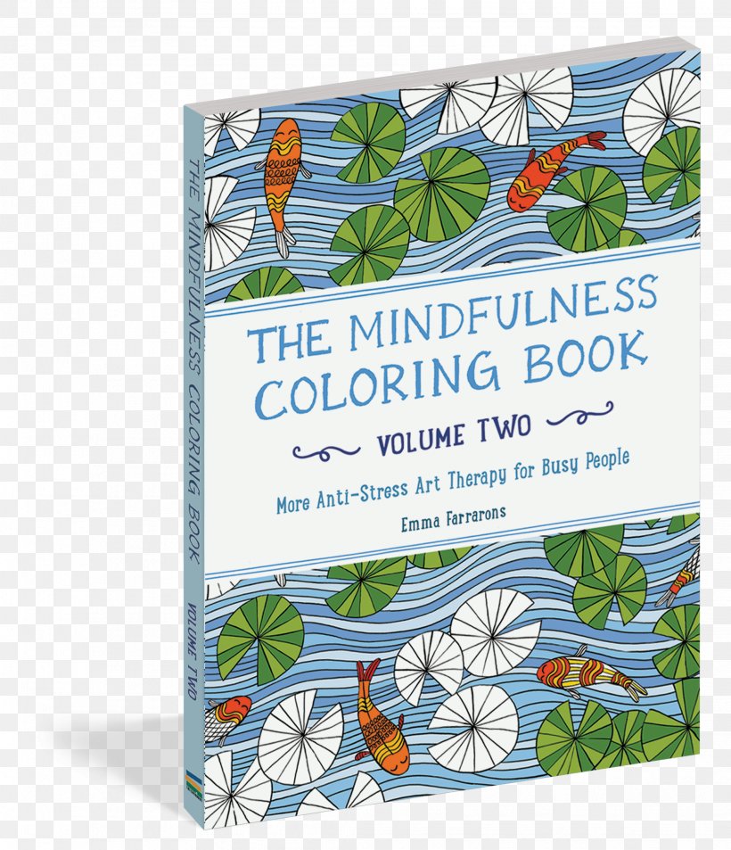 The Mindfulness Colouring Book: Anti-stress Art Therapy For Busy People Coloring Book The Best Ideas From The Republican Party Over The Past 100 Years ENJOY, AN URBAN GENERAL STORE, PNG, 2065x2400px, Book, Adult, Bestseller, Child, Chronicle Books Download Free