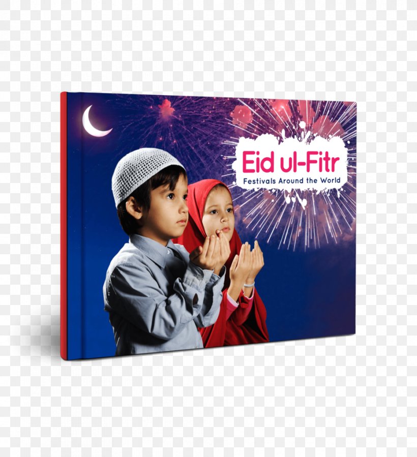 Eid-al-Fitr Muslim Festivals Eid Al-Fitr Festivals Around The World Zakat Al-Fitr, PNG, 933x1024px, Eid Alfitr, Advertising, Book, Eid Aladha, Festival Download Free