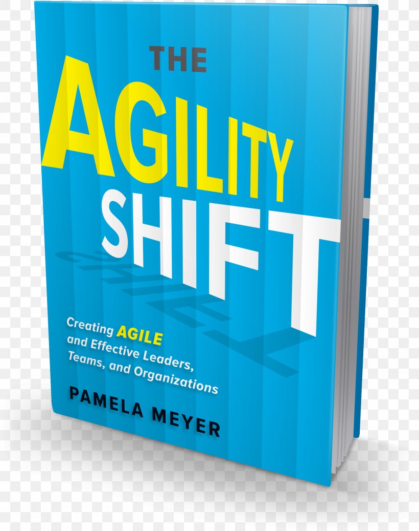 Agility Shift: Creating Agile And Effective Leaders, Teams, And Organizations Book Brand Logo Font, PNG, 1549x1960px, Book, Brand, Logo, Text Download Free
