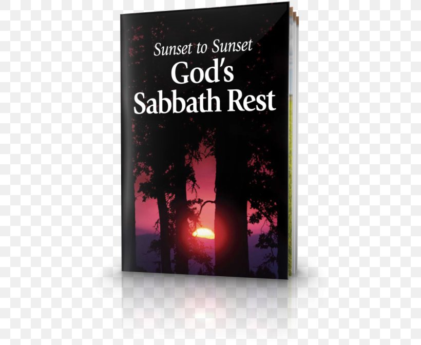 Bible Shabbat Biblical Sabbath Remember The Sabbath Day, To Keep It Holy God, PNG, 460x672px, Bible, Biblical Sabbath, Book, Chapters And Verses Of The Bible, Christianity Download Free