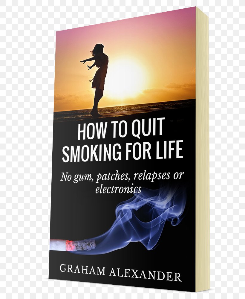 Quit Smoking For Life: All You Need To Know To Help You Quit How To Quit Smoking For Life Smoking Cessation Chewing Gum, PNG, 724x1000px, Smoking Cessation, Advertising, Amazoncom, Arthritis, Arthritis Pain Download Free