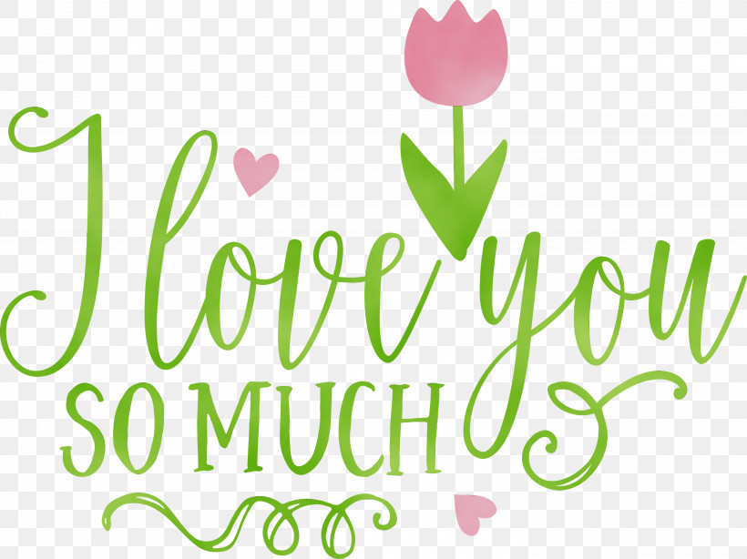 Floral Design, PNG, 3000x2249px, I Love You So Much, Cut Flowers, Floral Design, Flower, Green Download Free