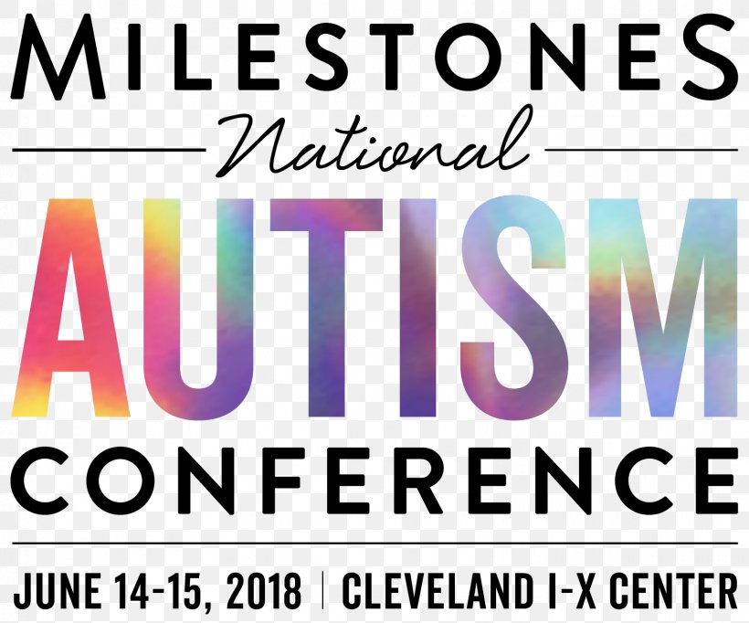 I-X Center Drive 2018 Milestones National Autism Conference Empowering Epilepsy, PNG, 1617x1345px, Autism, Advertising, Area, Autistic Spectrum Disorders, Banner Download Free